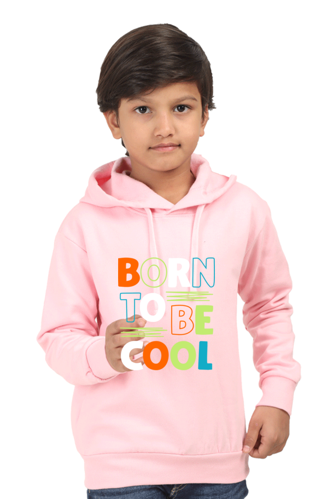Kid's Hoodie Sweatshirt - Born To Be Cool