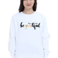 Women's Sweatshirt - Be YOUtiful