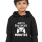 Kid's Hoodie Sweatshirt - Few More Minutes