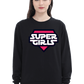 Women's Sweatshirt - Super Girls