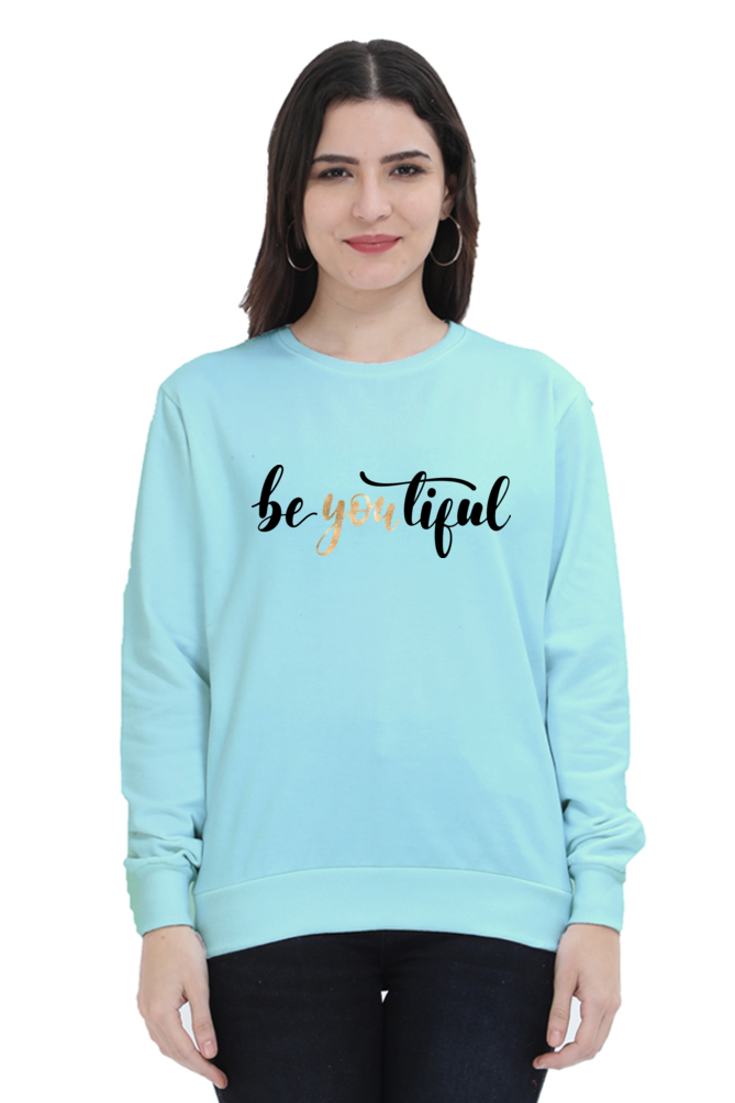 Women's Sweatshirt - Be YOUtiful