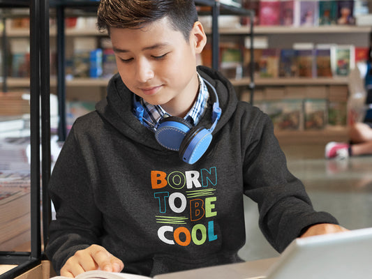 Kid's Hoodie Sweatshirt - Born To Be Cool