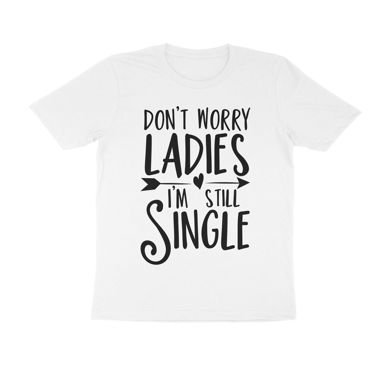 Men's Half Sleeve Round Neck T-Shirt - Still Single