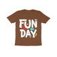 Kid's Half Sleeve Round Neck T-Shirt - Fun All Day