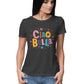 Women's Cotton T-shirt - Ciao Bella