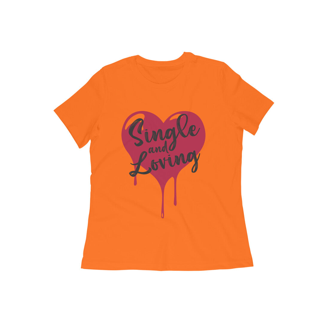 Women's Cotton Tshirt - Single & Loving