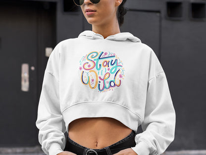Women's Crop Hoodie - Stay Wild
